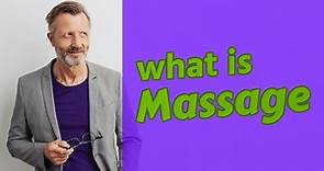 Massage | Meaning of massage