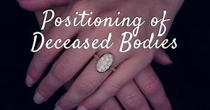 Positioning of bodies- Tips to get someone positioned in a casket just right