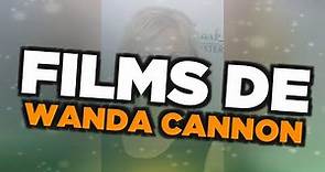 Les meilleurs films de Wanda Cannon