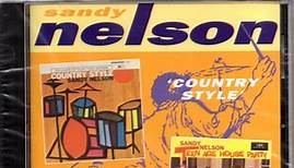 Sandy Nelson - Country Style / Teenage House Party