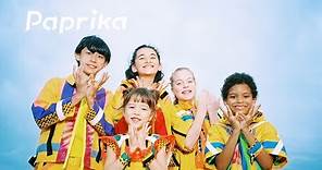【Paprika】英語版 ミュージックビデオ | Foorin teamE×Kenshi Yonezu | パプリカ | NHK