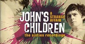 John's Children - A Strange Affair (The Sixties Recordings)