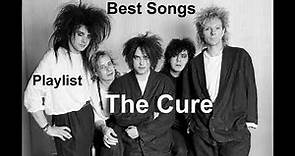 The Cure - Greatest Hits Best Songs Playlist