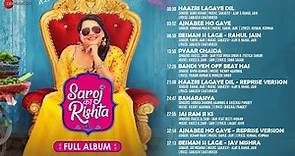 Saroj Ka Rishta - Full Album | Sanah Kapur, Gaurav Pandey, Randeep Rai, Kritika Awasthi | Abhishek S