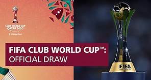 FIFA Club World Cup Qatar 2020 | Official Draw
