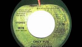 1975 HITS ARCHIVE: Only You - Ringo Starr (stereo 45--#1 A/C)