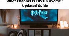 What Channel Is TBS On U-verse? - Updated Guide [year]