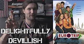 EuroTrip - Delightfully Devillish Review