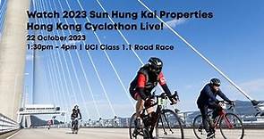 2023 Sun Hung Kai Properties Hong Kong Cyclothon Live