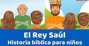 El Rey Saúl - Historia bíblica para niños