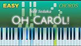 Neil Sedaka - Oh Carol! - EASY Piano CHORDS TUTORIAL by Piano Fun Play