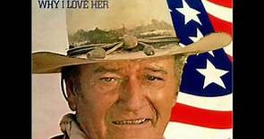 John Wayne - Why I Love Her (1973)