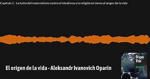 El origen de la vida | Capítulo 1 | Aleksandr Ivanovich Oparin | Audiolibro