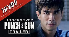 UNDERCOVER PUNCH & GUN Official Trailer | Chinese Martial Arts | Starring Philip Ng & Vanness Wu