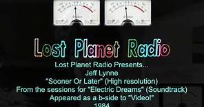 Jeff Lynne - "Sooner Or Later" (High resolution)