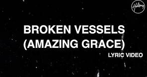 Broken Vessels (Amazing Grace) [Official Lyric Video] - Hillsong Worship