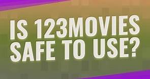 Is 123movies safe to use?