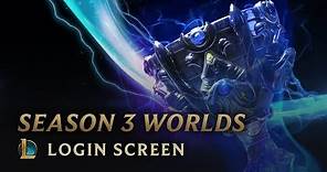 Season 3 World Championship | Login Screen - League of Legends