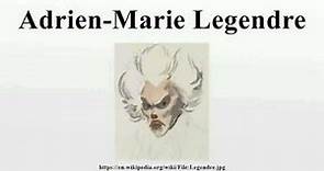 Adrien-Marie Legendre