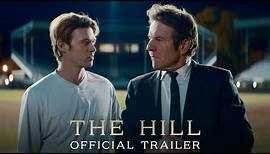THE HILL | Official Trailer | In Theaters Starting August 25