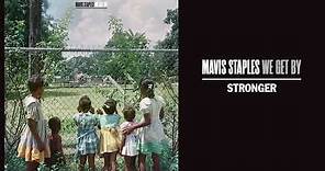 Mavis Staples - "Stronger" (Full Album Stream)