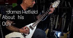 James Hetfield about his First Guitar | Electra Flying V OGV | Kill Em All Flying V | Metallica