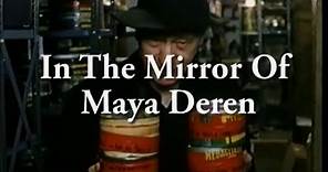 In The Mirror Of Maya Deren - Trailer