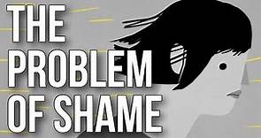 The Problem of Shame