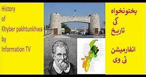 History Of KhyberPakhtunkhwa By Information TV