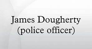 James Dougherty (police officer)