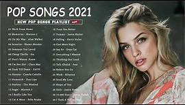 Best English Music Playlist 2021 ★ Top 40 Popular Songs 2021 ★ Pop Hits ...