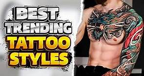 Tattoo Trends Decoded: The 10 Trending Tattoo Styles and Designs You Need to See!