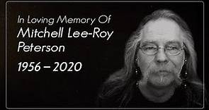 In Memory Of Mitchell Lee-Roy Peterson 1956-2020