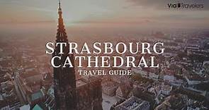 Strasbourg Cathedral Tour: History of this France Landmark