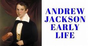 History Brief: Andrew Jackson Early Life
