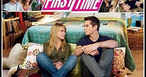 The First Time (2012) Official Trailer