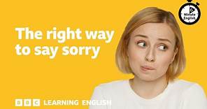 The right way to say sorry ⏲️ 6 Minute English