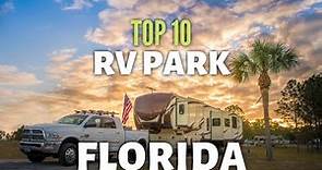 Top 10 Best RV Park in Florida You Must Visit - RV Camping Destinations in Florida