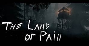 The Land of Pain Launch Trailer