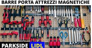 Recensione barre magnetiche porta attrezzi parkside lidl.