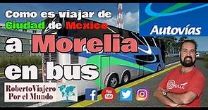Como es viajar de Ciudad de Mexico a Morelia en bus