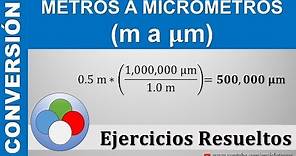 METROS A MICRÓMETROS (m a μm)