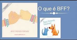 O que significa BFF?