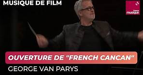 George van Parys : Ouverture de "French Cancan"