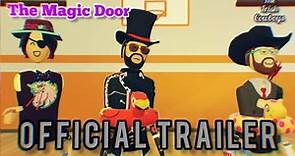 The Magic Door (A Rec Room Movie) (OFFICIAL TRAILER)