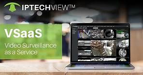 VSaaS - Video Surveillance as a Service for Business Security Cameras