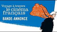 Voyage à Travers Le Cinéma Français - Bande Annonce Officielle HD