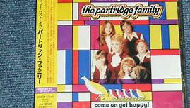 The Partridge Family - Come On Get Happy! The Very Best Of The Partridge Family