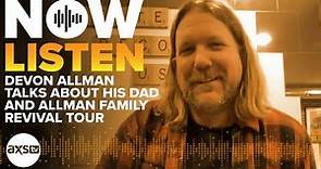 Devon Allman Talks About His Dad and 2022 Allman Family Revival Tour | Now Listen