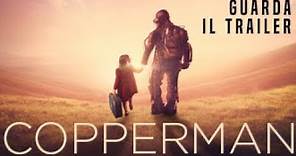 COPPERMAN - Trailer Ufficiale - Dal 7 febbraio al cinema